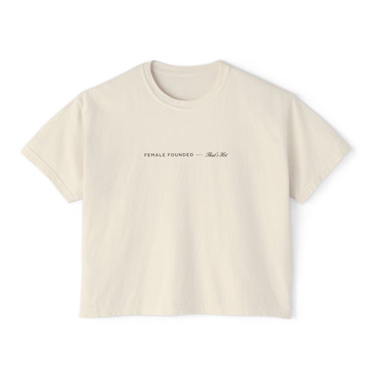 Female Founded - Women's Boxy Tee